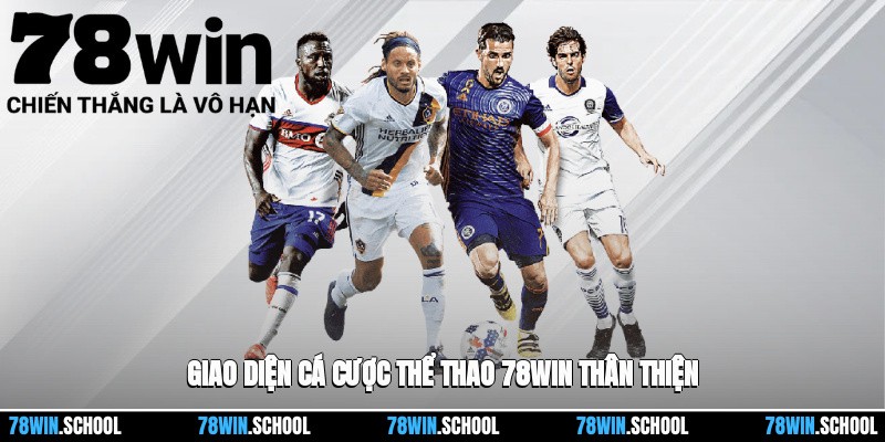 Thể thao 78win 1 78win mang đến giao diện cá cược thể thao trực quan, thân thiện